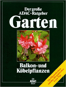Balkon- und Kbelpflanzen - Der groe ADAC-Ratgeber Garten
