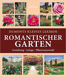 Dumonts kleines Lexikon Romantischer Garten