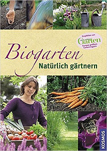 Biogarten - natürlich gärtnern
