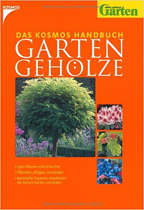 Gartengehölze - Das Kosmos Handbuch